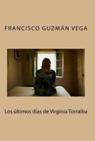 Los �ltimos D�as de Virginia Torralba 1536947350 Book Cover