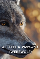 A L T H E A Werewolf (WEREWOLF) B0DRDHW3M6 Book Cover