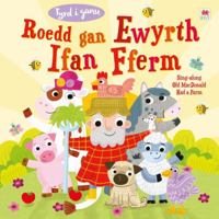Tyrd i Ganu: Roedd gan Ewyrth Ifan Fferm 1849670757 Book Cover