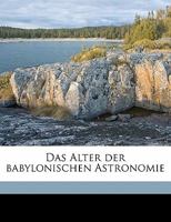 Das Alter Der Babylonischen Astronomie 1018146512 Book Cover