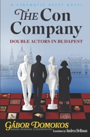 The Con Company: Double Actors in Budapest 1970934026 Book Cover