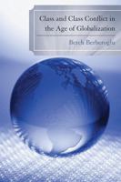 Class and Class Conflict in the Age of Globalization 0739124307 Book Cover