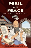 Peril and Peace: Chronicles of the Ancient Church (History Lives series) 1845500822 Book Cover