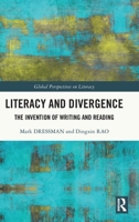 Literacy and Divergence: The Invention of Writing and Reading (Global Perspectives on Literacy) 1041333781 Book Cover