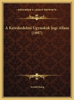 A Kereskedelmi Ugynokok Jogi Allasa 1169597734 Book Cover