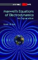 Maxwell's Equations of Electrodynamics: An Explanation 0819494526 Book Cover