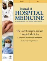 The Core Competencies in Hospital Medicine: A Framework for Curriculum Development by the Society of Hospital Medicine 0470931477 Book Cover
