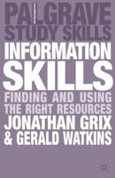 Information Skills: Finding and Using the Right Resources B007YXP5HO Book Cover