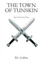 The Town of Tunskin: Part 1: The Avery Twins 9655782816 Book Cover