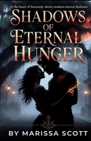 Shadows of Eternal Hunger: Paranormal Witch Vampire Werewolf Romance B0GPWD8SWZ Book Cover