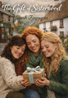 The Gift of Sisterhood B0GF1KXG2Z Book Cover