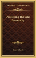 Developing The Sales Personality 1162963905 Book Cover