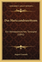 Das Hariccandranrityam: Ein Altnepalesisches Tanzspiel (1891) 1160364257 Book Cover