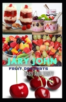 Fruit Desserts. Easy and Tasty B0B8RCZM9L Book Cover
