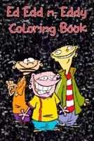 Ed Edd and Eddy Coloring Book 1537420712 Book Cover