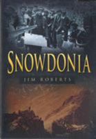 Snowdonia (Britain in Old Photographs) 0750922672 Book Cover