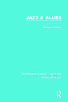 Jazz and Blues (Routledge popular music) 1138649708 Book Cover