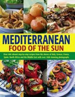 Mediterranean cooking: A culinary tour of sun-drenched shores with over 400 dishes from southern Europe B0082OOQC4 Book Cover