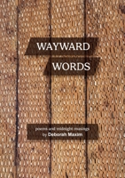 Wayward Words: Poems and Midnight Musings 1739690141 Book Cover