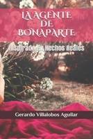 La Agente de Bonaparte: Inspirado en Hechos Reales 1092229280 Book Cover