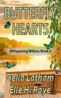 Butterfly Hearts (WHISPERING WILLOW) B0D2QQL494 Book Cover