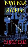 Who Was Sylvia?: A Maxey Burnell Mystery (Maxey Burnell Mystery Series) 1886199043 Book Cover