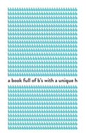 a book full of b’s with a unique h 1697068804 Book Cover