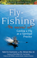 Fly-Fishing-The Sacred Art: Casting a Fly as a Spiritual Practice 159473299X Book Cover