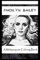 A Multipurpose Coloring Book: Legendary Madilyn Bailey Inspired Creative Illustrations null Book Cover