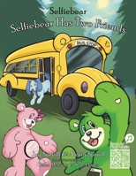 Selfiebear Has Two Friends: Selfiebear 1456672223 Book Cover