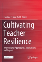 Cultivating Teacher Resilience: International Approaches, Applications and Impact 9811559627 Book Cover