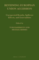 Reviewing European Union Accession , Unexpected Results, Spillover Effects, and Externalities 9004316477 Book Cover