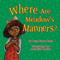 Where Are Meadow's Manners 1926926153 Book Cover
