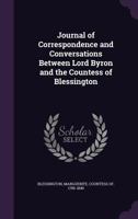 A Journal of the Conversations of Lord Byron with the Countess of Blessington 1164886916 Book Cover