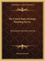 The United States Strategic Bombing Survey: Reichswerke Hermann Goering 1162990546 Book Cover