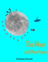 The Moon and Other Poems 0359367720 Book Cover