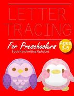 Letter Tracing Book Handwriting Alphabet for Preschoolers: OWL PENGUIN Letter Tracing Book Practice for Kids Ages 3+ Alphabet Writing Practice Handwriting Workbook Kindergarten toddler 1097121089 Book Cover