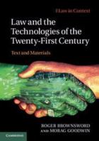 Law and the Technologies of the Twenty-First Century: Text and Materials 0521186242 Book Cover