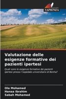 Valutazione delle esigenze formative dei pazienti ipertesi (Italian Edition) 6209732100 Book Cover