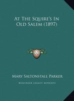 At the Squire's in Old Salem 116640207X Book Cover