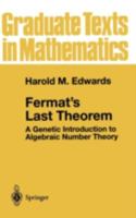 Fermat's Last Theorem: A Genetic Introduction to Algebraic Number Theory (Graduate Texts in Mathematics)