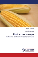 Heat stress in crops: mechanisms, adaptation improvement strategies 3659484814 Book Cover