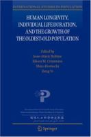 Human Longevity, Individual Life Duration, and the Growth of the Oldest-Old Population (International Studies in Population) 1402048467 Book Cover