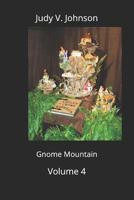 Gnome Mountain: Volume 4 The Triad 1091664102 Book Cover