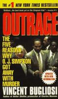 Outrage: The Five Reasons Why O.J. Simpson Got Away with Murder 0440223822 Book Cover