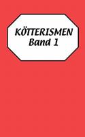 Kötterismen Band 1 3833417560 Book Cover