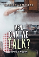 Men, Can We Talk?: HUMOR & WISDOM 1669829936 Book Cover