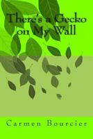 There's a Gecko on My Wall 149121418X Book Cover