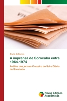 A imprensa de Sorocaba entre 1964-1974 3330768673 Book Cover