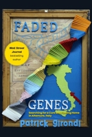 Faded Genes: Searching for a Cure and Finding Home 1510778284 Book Cover